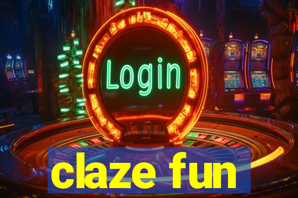 claze fun